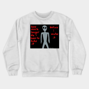 fake it til you make it Crewneck Sweatshirt